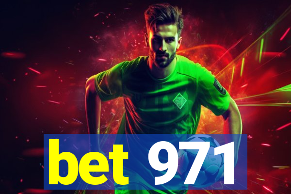 bet 971